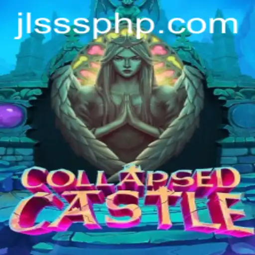 Exploring the Enchantment of CollapsedCastle: A Journey into the JLSSS Realm