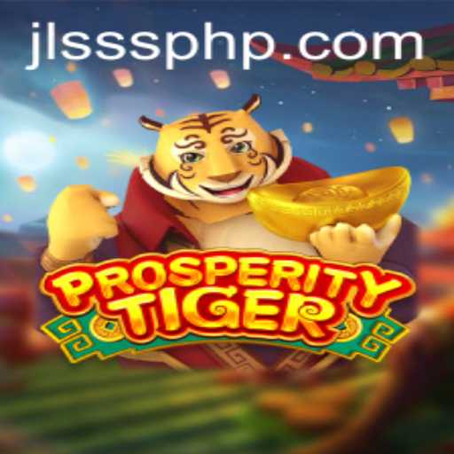Exploring ProsperityTiger: A Thrilling Adventure with JLSSS